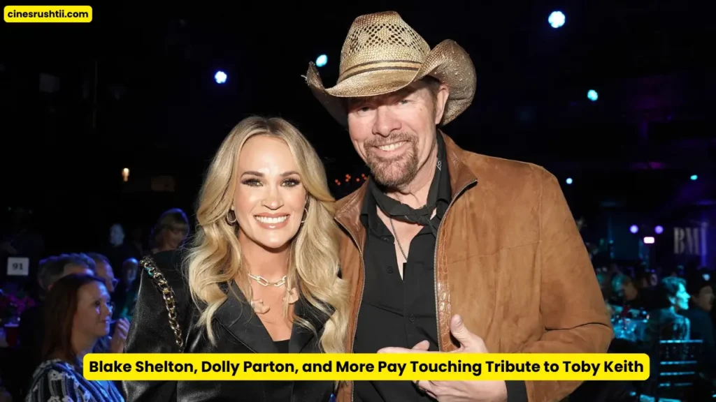 Blake Shelton, Dolly Parton, and More Pay Touching Tribute to Toby Keith
