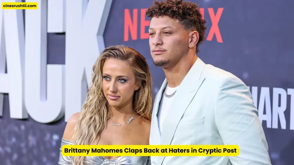 Brittany Mahomes Claps Back at Haters in Cryptic Post