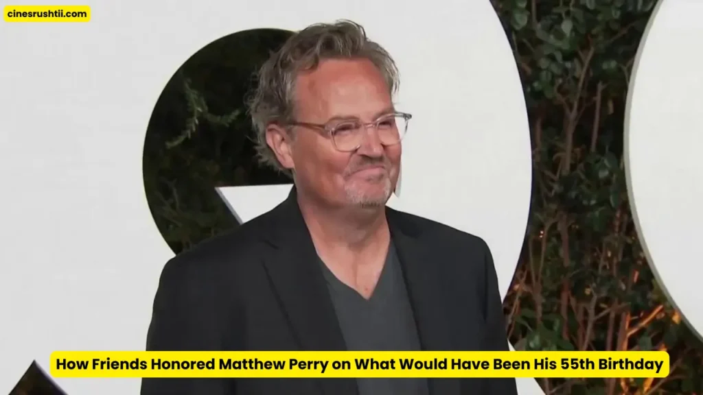 How Friends and Fans Honored Matthew Perry on What Would Have Been His 55th Birthday