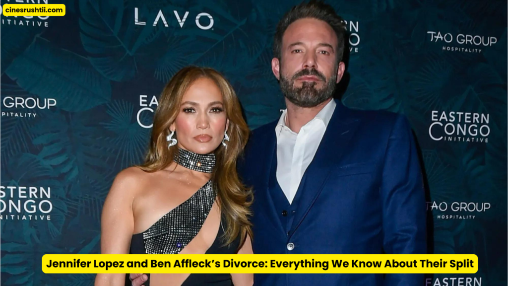Jennifer Lopez and Ben Affleck’s Divorce: Everything We Know About Their Split