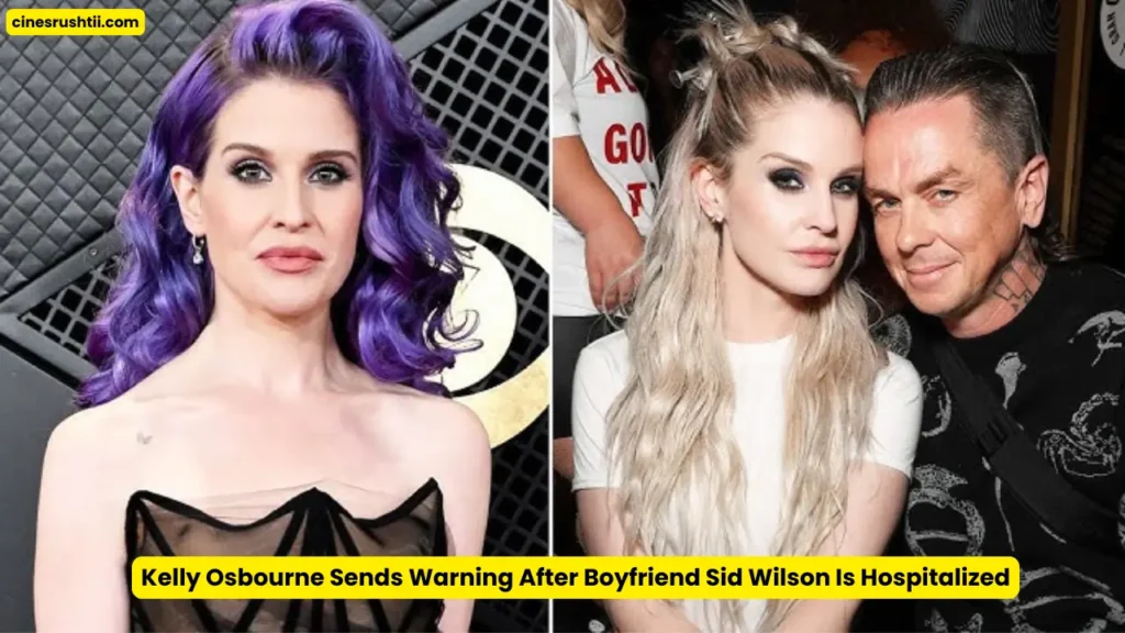 Kelly Osbourne Sends Warning After Boyfriend Sid Wilson Is Hospitalized