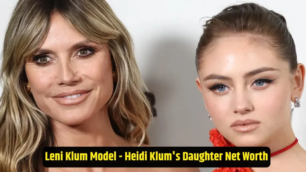 Leni Klum Model - Heidi Klum's Daughter Net Worth 1 Leni Klum Model - Heidi Klum's Daughter Net Worth