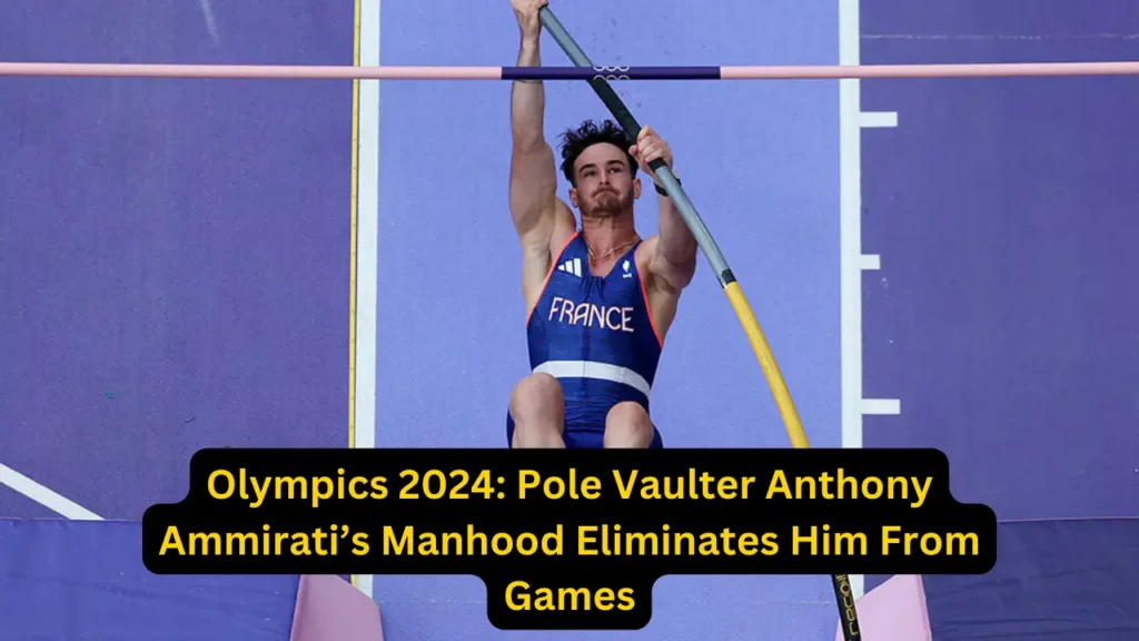 Olympics 2024: Pole Vaulter Anthony Ammirati’s Manhood Eliminates Him From Games 2 Olympics 2024: Pole Vaulter Anthony Ammirati’s Manhood Eliminates Him From Games
