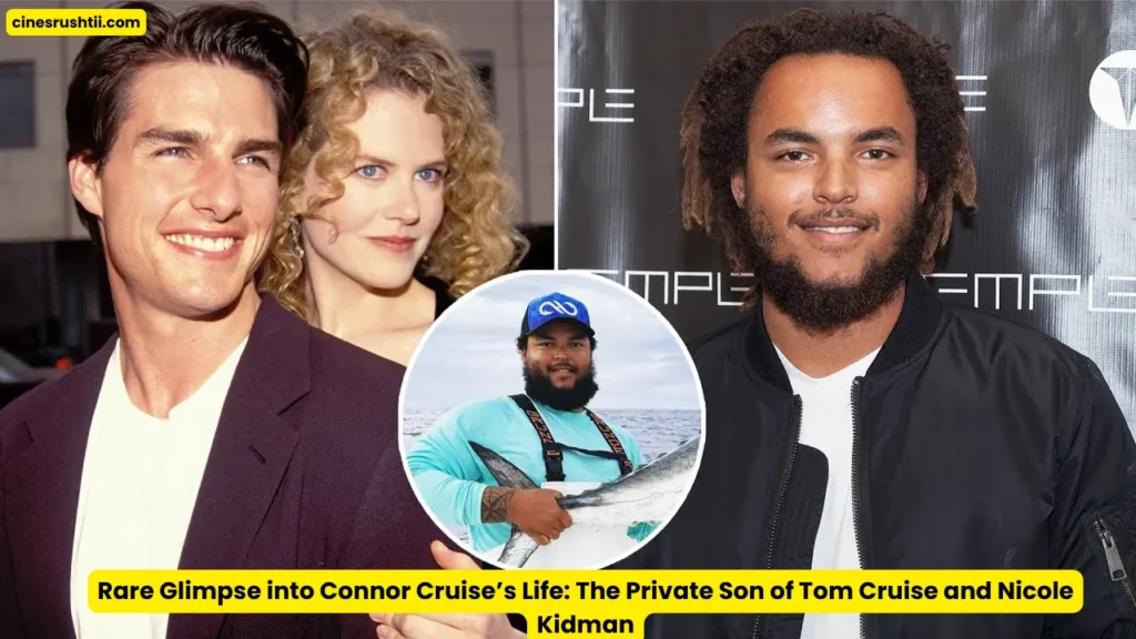 Rare Glimpse into Connor Cruise’s Life: The Private Son of Tom Cruise and Nicole Kidman 1 Rare Glimpse into Connor Cruise’s Life: The Private Son of Tom Cruise and Nicole Kidman