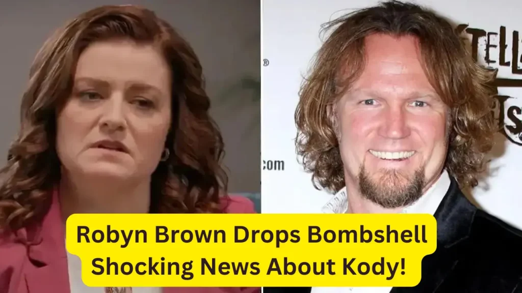 Robyn Brown Drops Bombshell Shocking News About Kody! Sister Wives Season 19