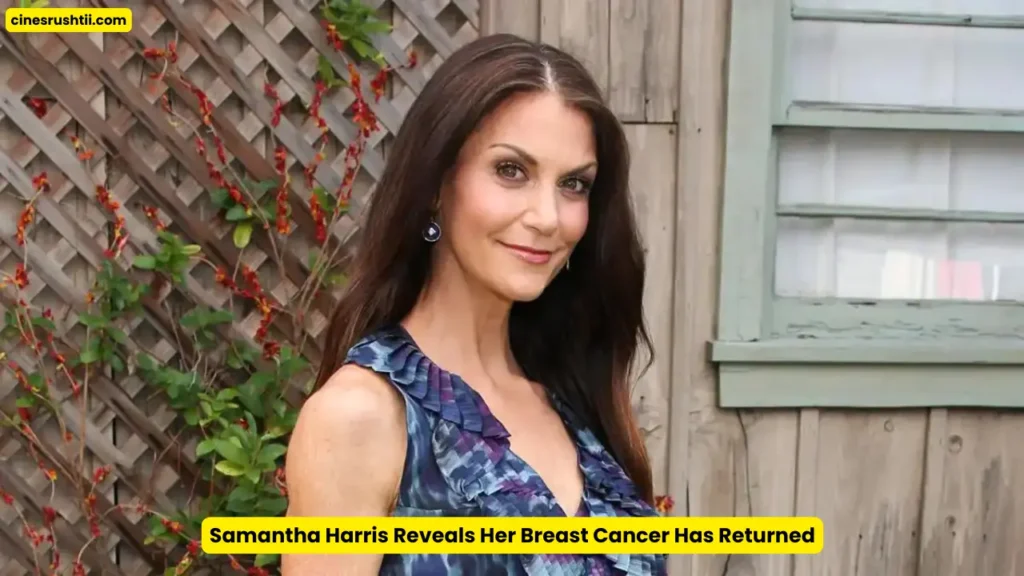 Samantha Harris Reveals Her Breast Cancer Has Returned