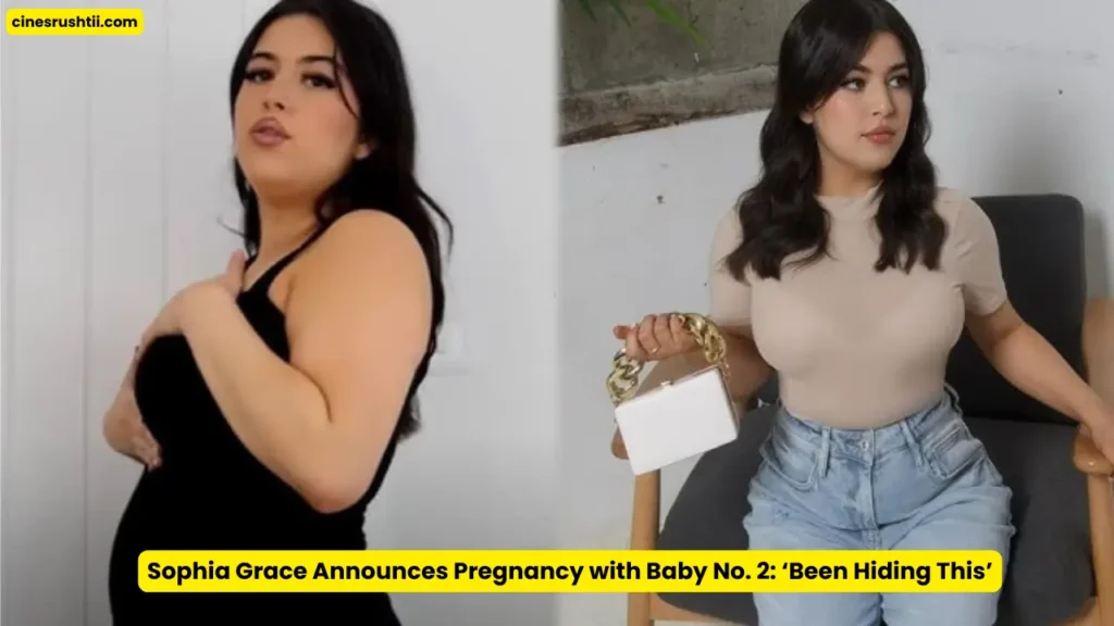 Sophia Grace Announces Pregnancy with Baby No. 2: ‘Been Hiding This’