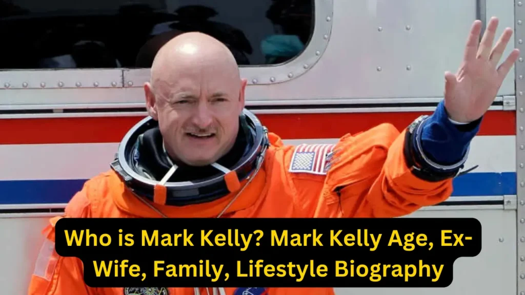 Who is Mark Kelly? Mark Kelly Age, Ex-Wife, Family, Lifestyle Biography