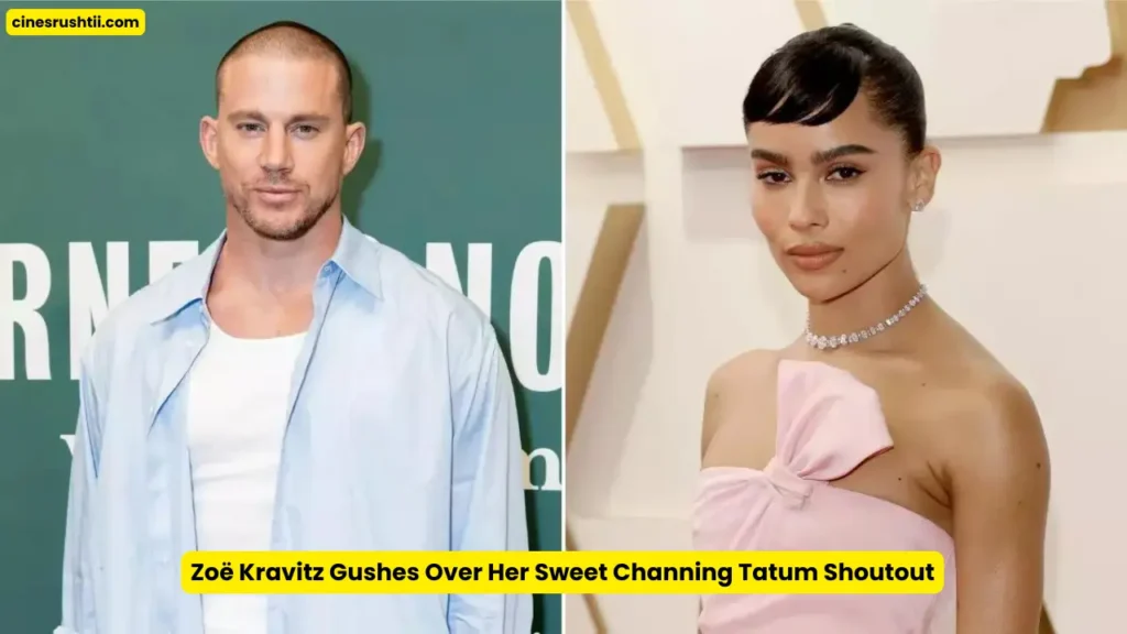 Zoë Kravitz Gushes Over Her Sweet Channing Tatum Shoutout 1 Zoë Kravitz Gushes Over Her Sweet Channing Tatum Shoutout
