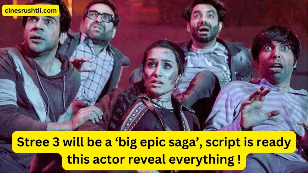 Stree 3: The Big Epic Saga - Everything We Know So Far 2 Stree 3 will be a ‘big epic saga’, script is ready this actor reveal everything !